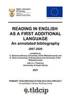 Reading in English as a First Additional Language. An annotated bibliography 2007-2021