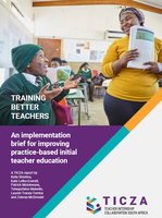 TRAINING BETTER TEACHERS: An implementation brief for improving practice-based initial teacher education