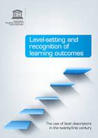 Level-setting and recognition of learning outcomes: The use of level descriptors in the twenty-first century.