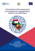 The potential of skills development and recognition for regulated labour mobility in the IGAD Region